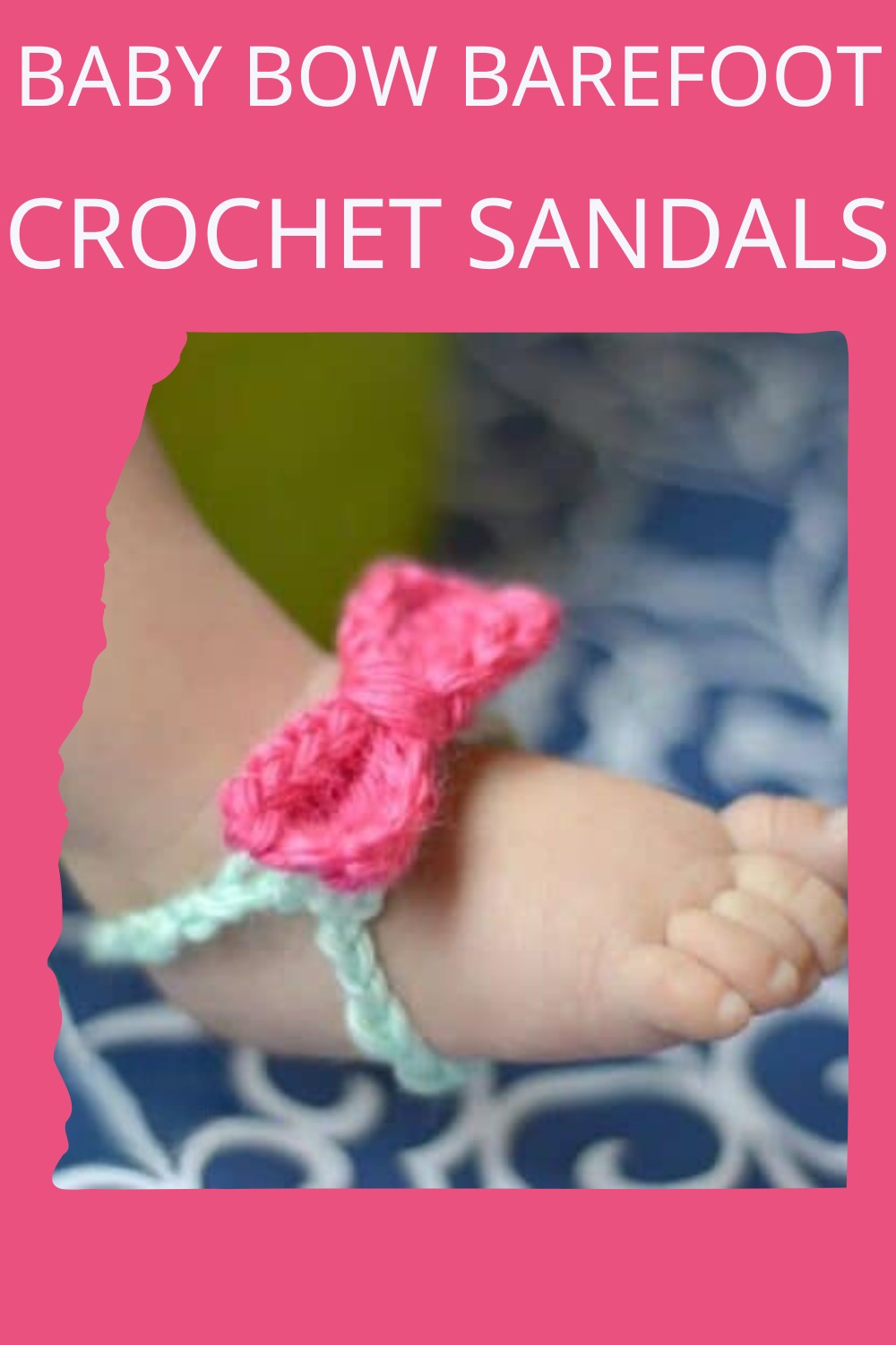 Baby Bow Barefoot Crochet Spring Sandals Pattern