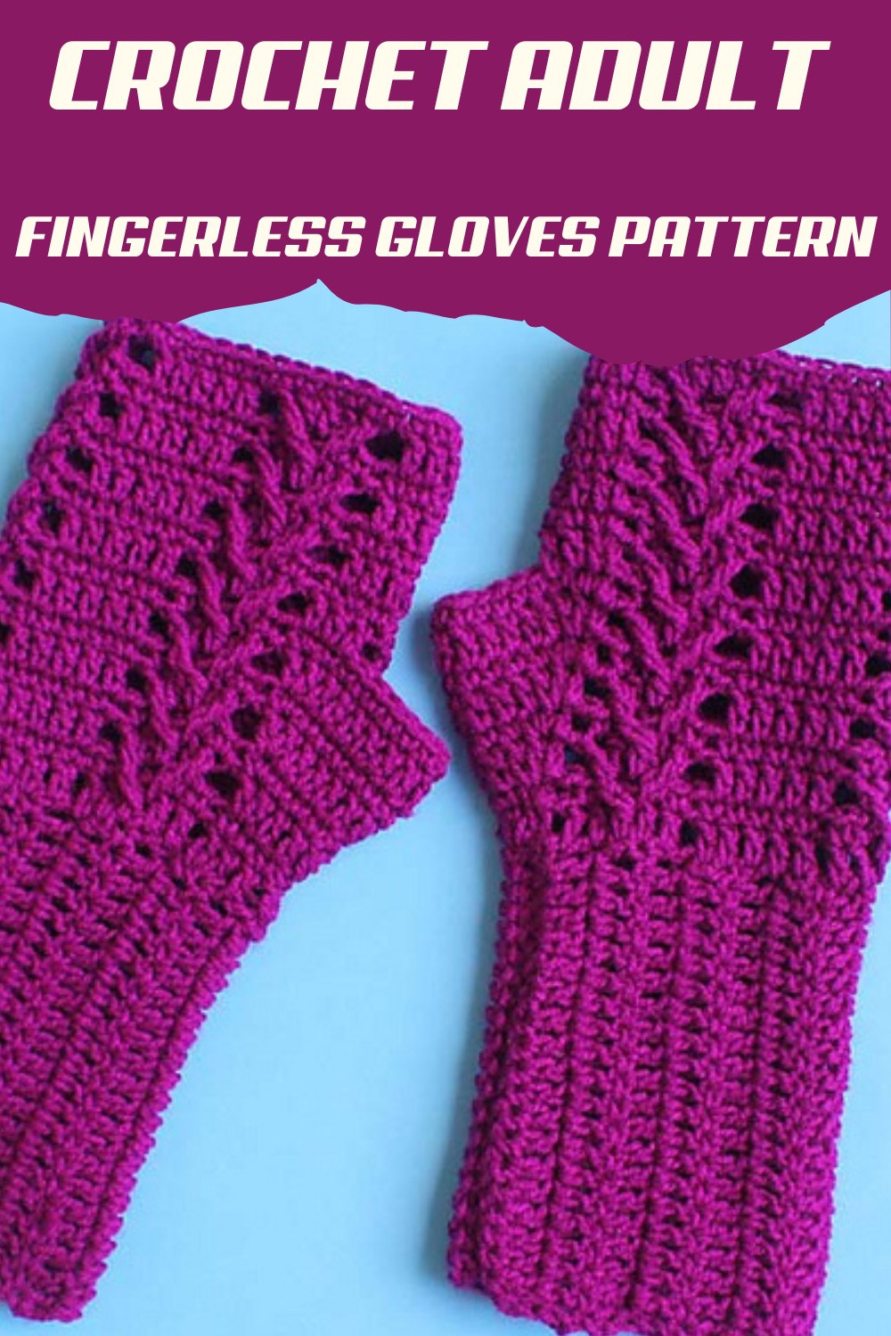 Crochet Adult Fingerless Gloves Pattern