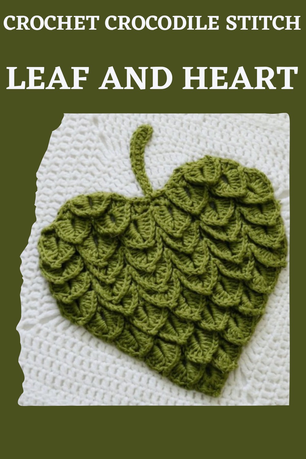 Crochet Crocodile Stitch Leaf And Heart Pattern