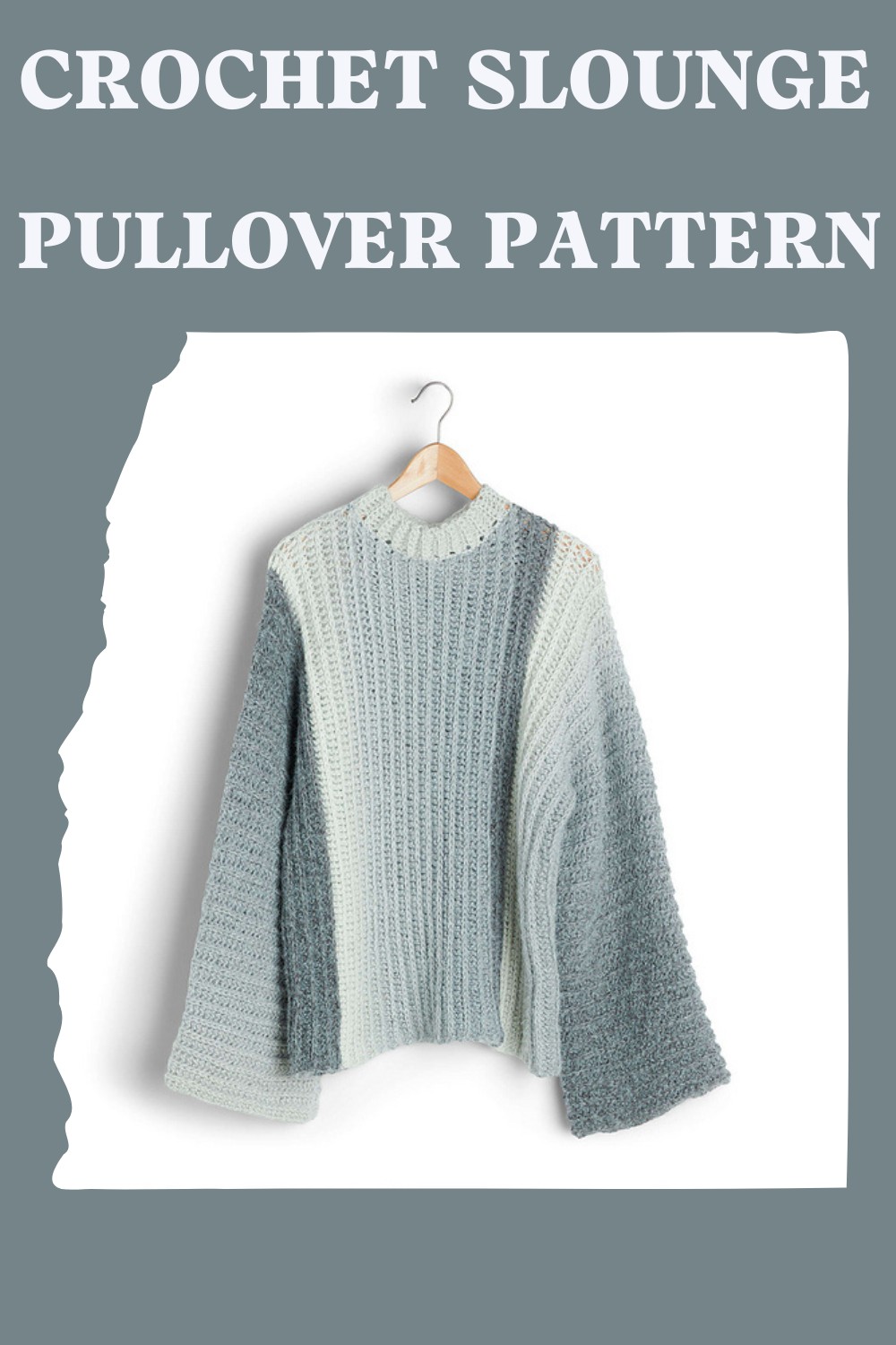 Crochet Slounge Pullover Pattern