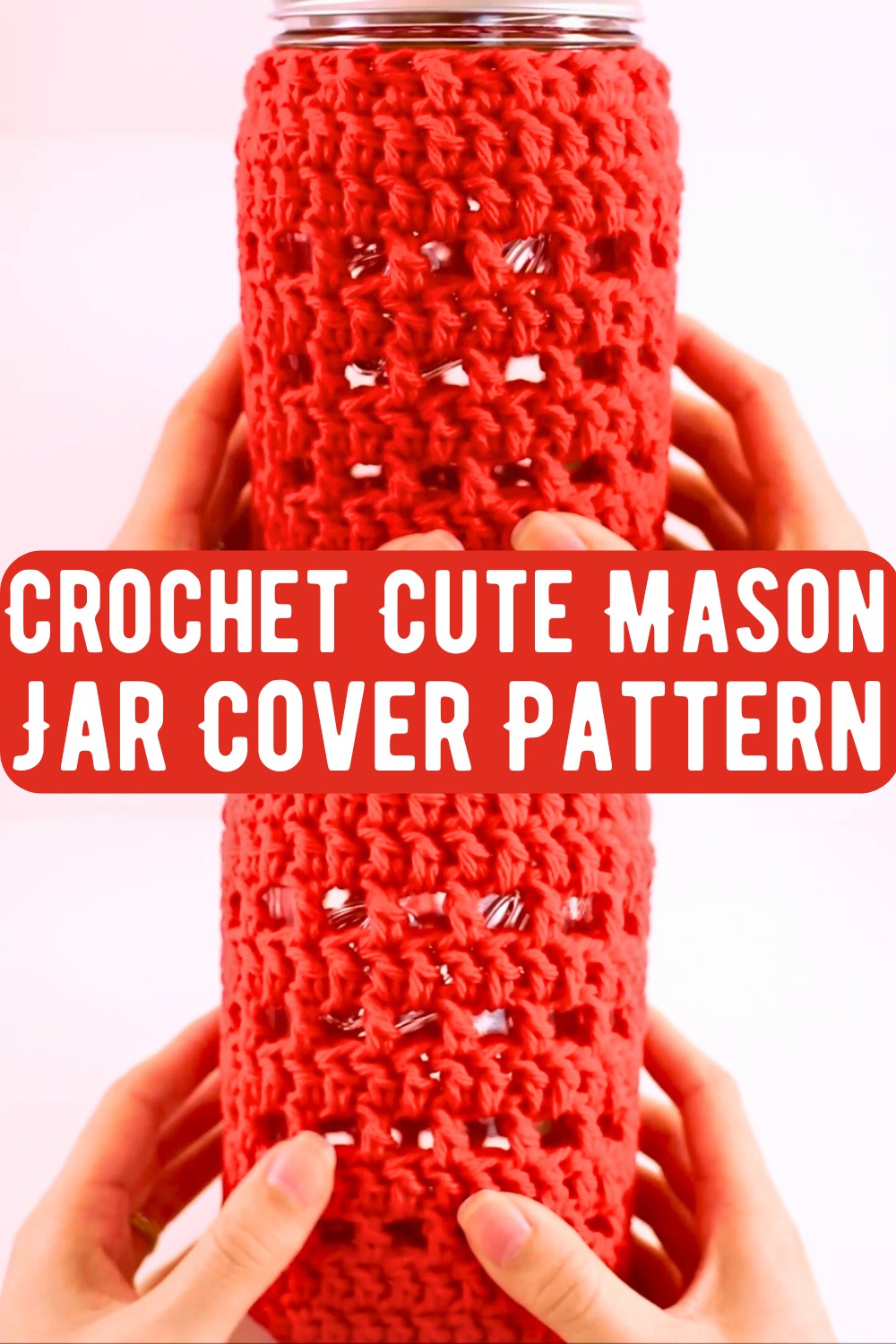 Crochet Cute Mason Jar Cover Pattern